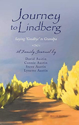 Journey to Lindberg : Saying Goodbye to Grandpa