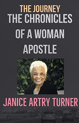 The Journey : The Chronicles of a Woman Apostle