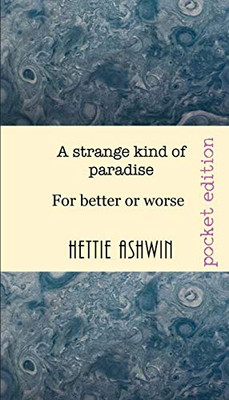 A Strange Kind of Paradise: For Better Or Worse