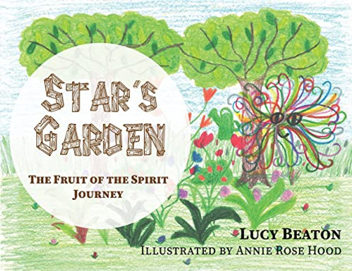 Star's Garden : The Fruit of the Spirit Journey