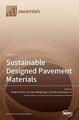 Sustainable Designed Pavement Materials Volume 2