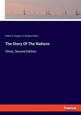 The Story Of The Nations : China. Second Edition