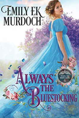 Always the Bluestocking (Never the Bride Book 6)