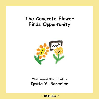 The Concrete Flower Finds Opportunity : Book Six