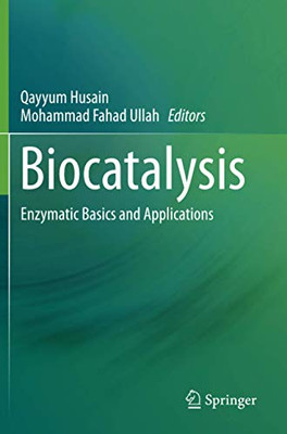 Biocatalysis : Enzymatic Basics and Applications