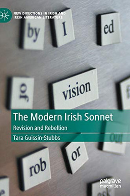 The Modern Irish Sonnet : Revision and Rebellion
