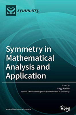 Symmetry in Mathematical Analysis and Application