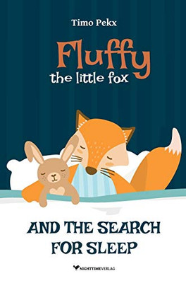 Fluffy, the Little Fox : And the Search for Sleep