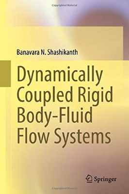 Dynamically Coupled Rigid Body-Fluid Flow Systems