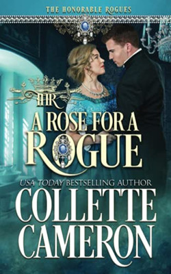 A Rose for a Rogue : A Historical Regency Romance