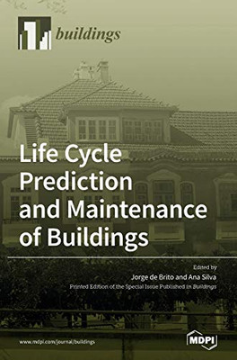Life Cycle Prediction and Maintenance of Buildings