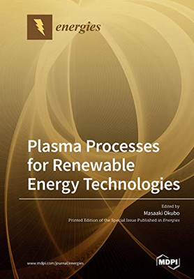 Plasma Processes for Renewable Energy Technologies