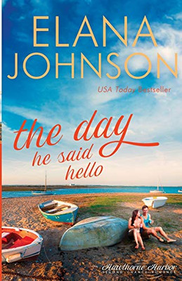 The Day He Said Hello : Sweet Contemporary Romance