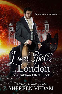 Love Spell in London : The Cauldron Effect, Book 3