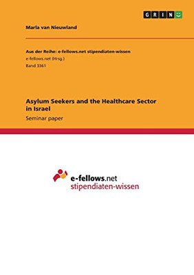 Asylum Seekers and the Healthcare Sector in Israel