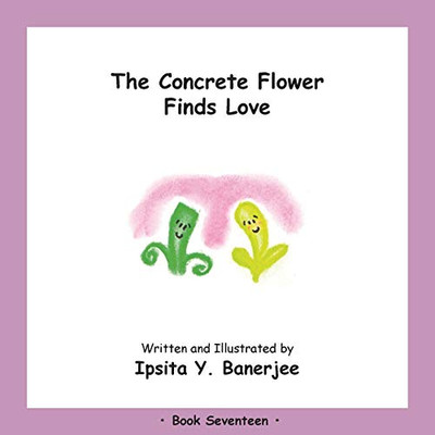 The Concrete Flower Falls in Love : Book Seventeen