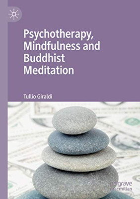 Psychotherapy, Mindfulness and Buddhist Meditation