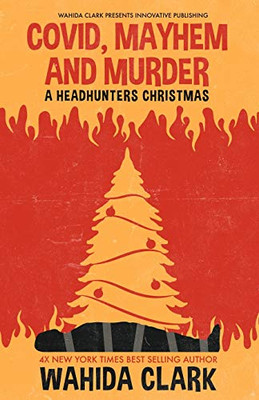 Covid, Mayhem and Murder : A Headhunters Christmas
