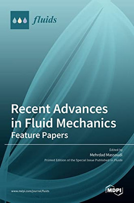 Recent Advances in Fluid Mechanics : Feature Papers