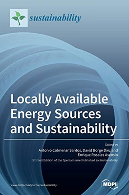 Locally Available Energy Sources and Sustainability