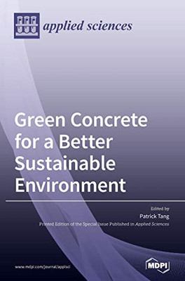 Green Concrete for a Better Sustainable Environment