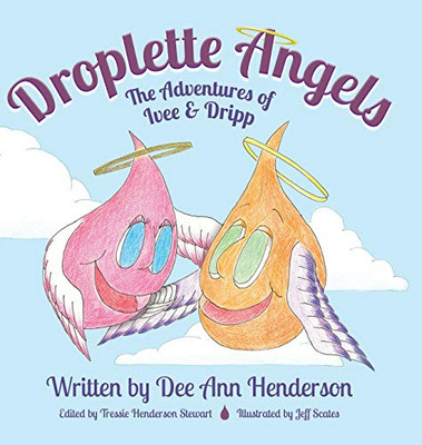 Droplette Angels : The Adventures of Ivee and Dripp
