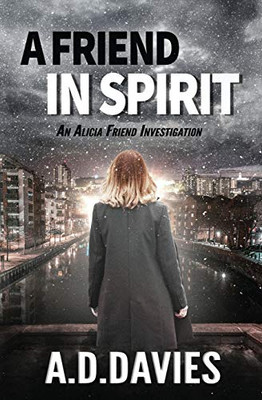 A Friend in Spirit : An Alicia Friend Investigation