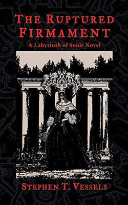 The Ruptured Firmament : A Labyrinth of Souls Novel