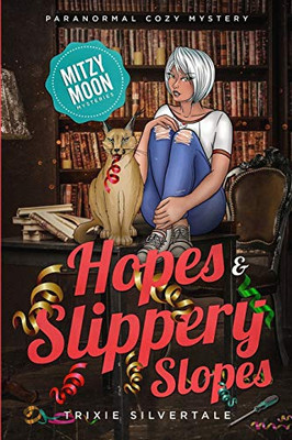 Hopes and Slippery Slopes : Paranormal Cozy Mystery