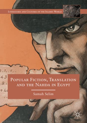 Popular Fiction, Translation and the Nahda in Egypt