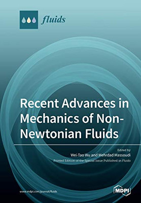 Recent Advances in Mechanics of Non-Newtonian Fluids