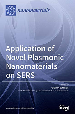 Application of Novel Plasmonic Nanomaterials on SERS