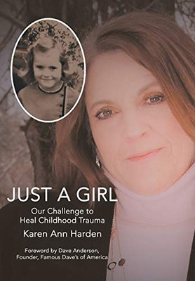 Just a Girl : Our Challenge to Heal Childhood Trauma