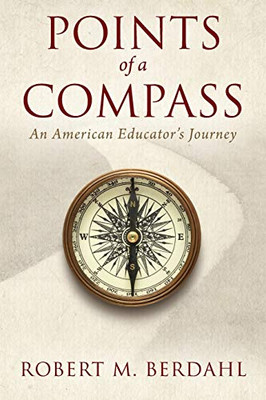 Points of a Compass : An American Educator's Journey