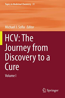 HCV: The Journey from Discovery to a Cure : Volume I