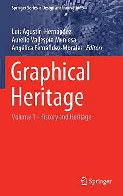Graphical Heritage : Volume 1 - History and Heritage