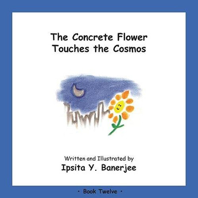 The Concrete Flower Touches the Cosmos : Book Twelve