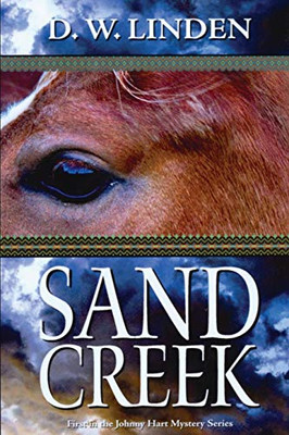 Sand Creek : First in the Johnny Hart Mystery Series