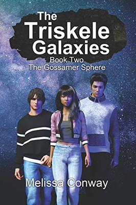 The Triskele Galaxies : Book Two the Gossamer Sphere