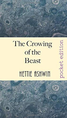 The Crowing of the Beast: An Modern Ethical Thriller