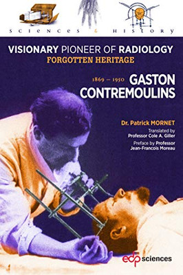 Gaston Contremoulins: Visionary Pioneer of Radiology