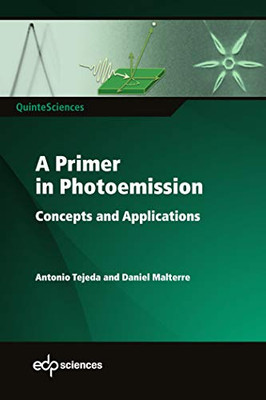 A Primer in Photoemission: Concepts and Applications
