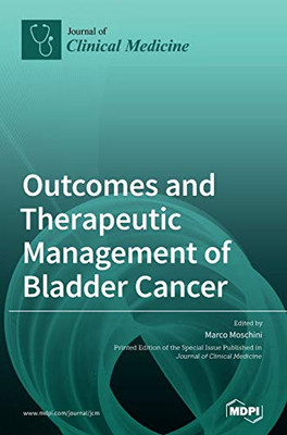 Outcomes and Therapeutic Management of Bladder Cancer