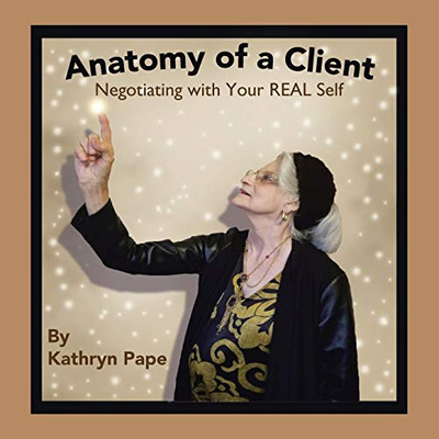 Anatomy of a Client : Negotiating with Your Real Self