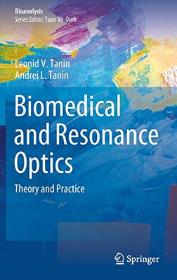 Biomedical and Resonance Optics : Theory and Practice