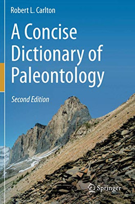 A Concise Dictionary of Paleontology : Second Edition