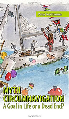 Myth Circumnavigation : A Goal in Life Or a Dead End?