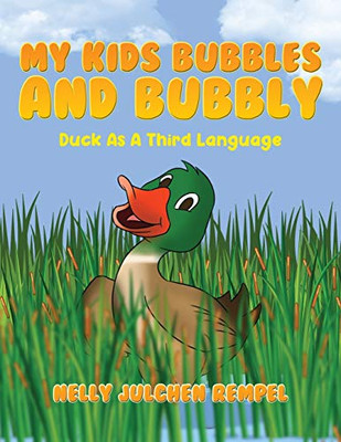 My Kids Bubbles and Bubbly : Duck as a Third Language