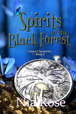 Spirits of the Black Forest (Coven Chronicles Book 3)