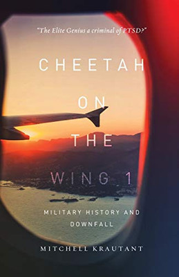 Cheetah On The Wing 1 : Military History and Downfall